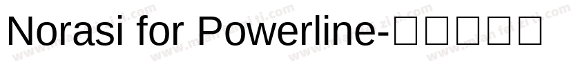 Norasi for Powerline字体转换